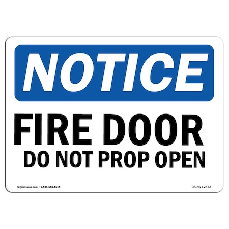 OSHA Notice Sign, Fire Door Do Not Prop Open, 10in X 7in Rigid Plastic